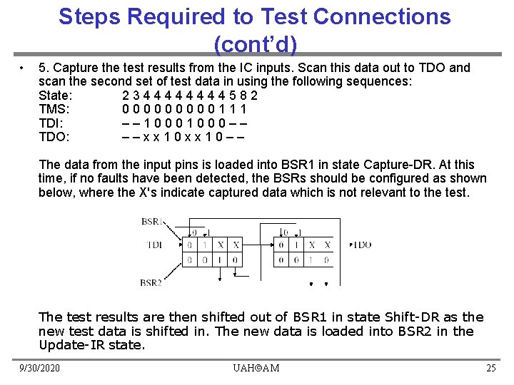 Steps Required to Test Connections (cont’d) • 5. Capture the test results from the