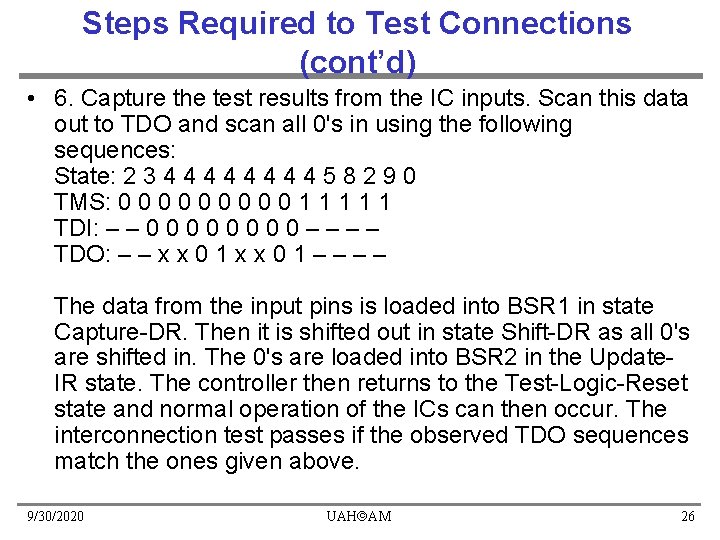 Steps Required to Test Connections (cont’d) • 6. Capture the test results from the