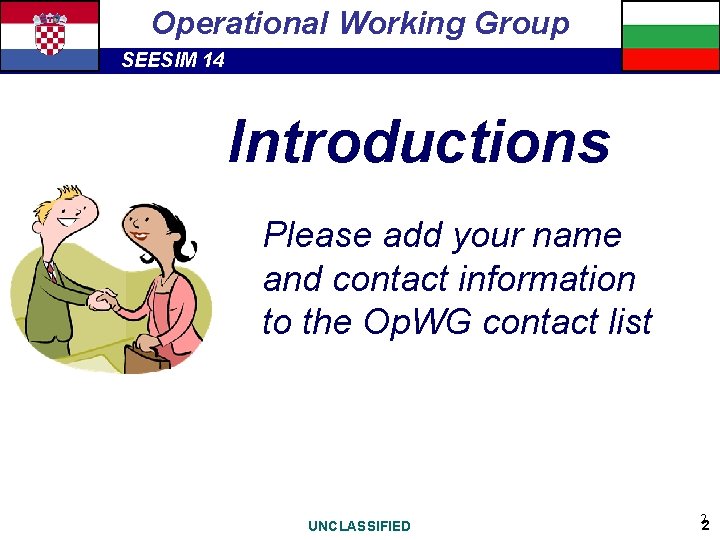 Operational Working Group SEESIM 14 Introductions Please add your name and contact information to