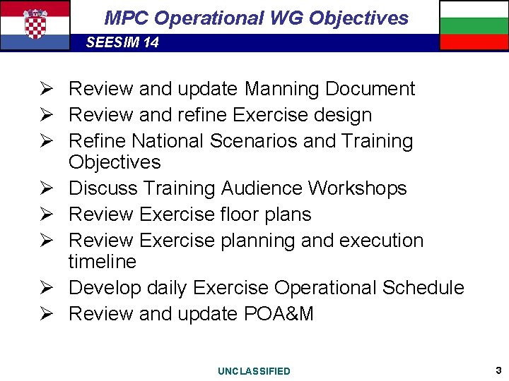 MPC Operational WG Objectives SEESIM 14 Ø Review and update Manning Document Ø Review