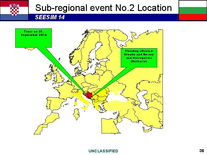 Sub-regional event No. 2 Location SEESIM 14 Time: on 25. September 2014 Flooding affected