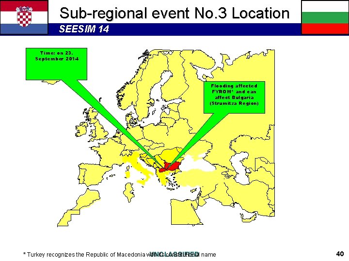 Sub-regional event No. 3 Location SEESIM 14 Time: on 23. September 2014 Flooding affected