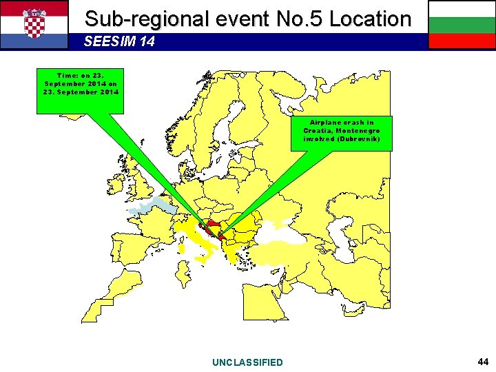 Sub-regional event No. 5 Location SEESIM 14 Time: on 23. September 2014 Airplane crash