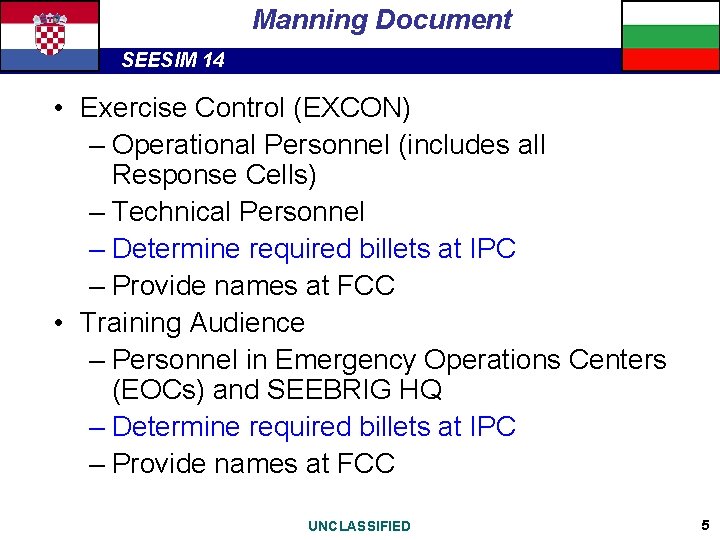 Manning Document SEESIM 14 • Exercise Control (EXCON) – Operational Personnel (includes all Response