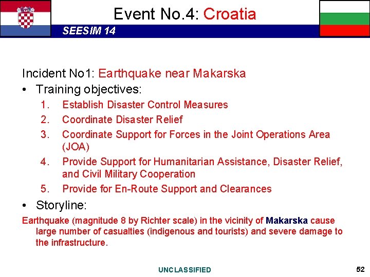 Event No. 4: Croatia SEESIM 14 Incident No 1: Earthquake near Makarska • Training