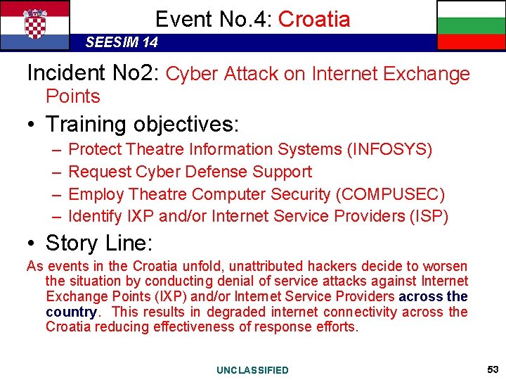 Event No. 4: Croatia SEESIM 14 Incident No 2: Cyber Attack on Internet Exchange
