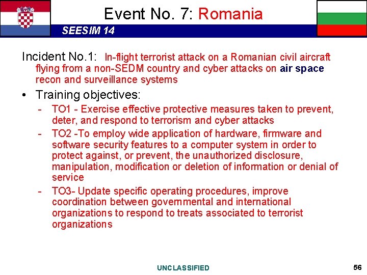 Event No. 7: Romania SEESIM 14 Incident No. 1: In-flight terrorist attack on a