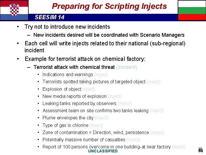 Preparing for Scripting Injects SEESIM 14 • Try not to introduce new incidents –