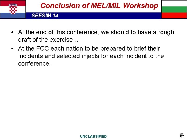 Conclusion of MEL/MIL Workshop SEESIM 14 • At the end of this conference, we