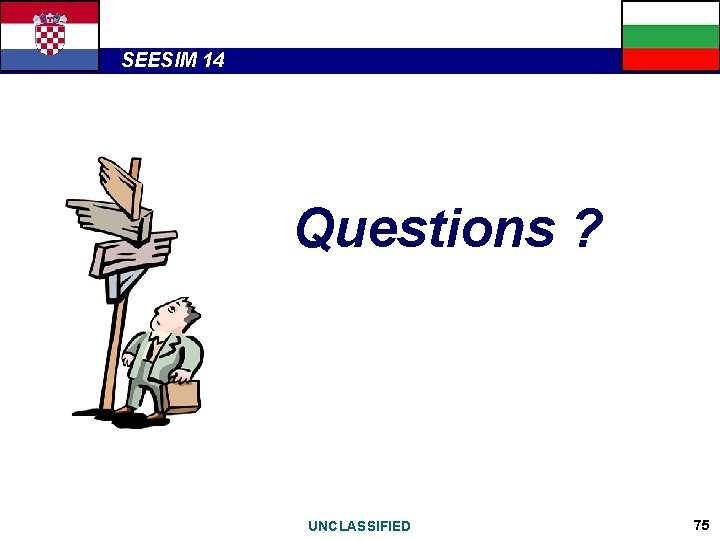 SEESIM 14 Questions ? UNCLASSIFIED 75 