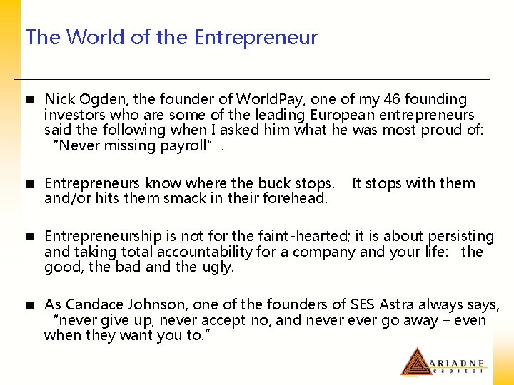 The World of the Entrepreneur n Nick Ogden, the founder of World. Pay, one