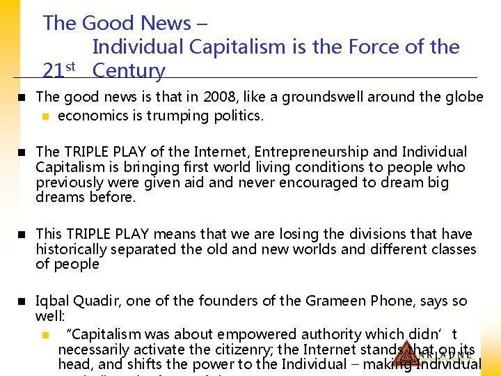 The Good News – Individual Capitalism is the Force of the 21 st Century