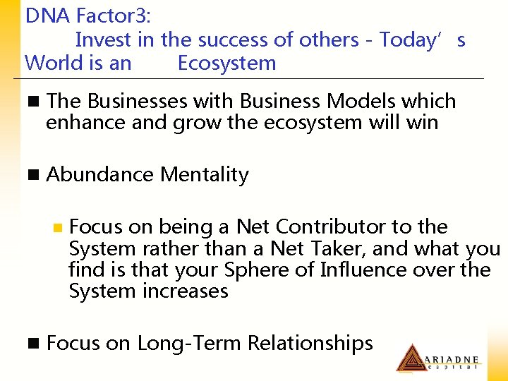 DNA Factor 3: Invest in the success of others - Today’s World is an