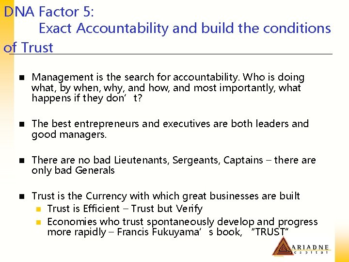 DNA Factor 5: Exact Accountability and build the conditions of Trust n Management is