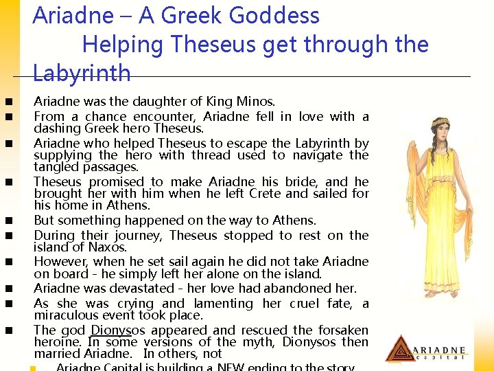 Ariadne – A Greek Goddess Helping Theseus get through the Labyrinth n n n