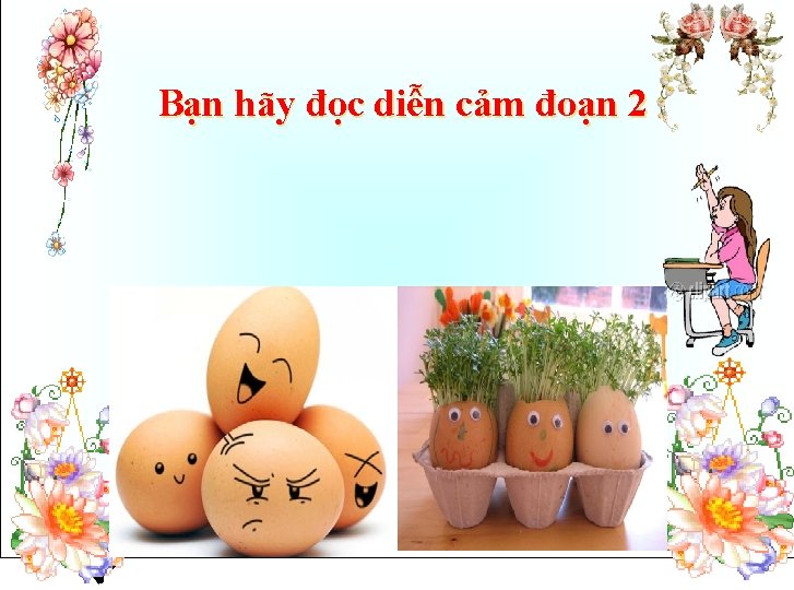 Bạn hãy đọc diễn cảm đoạn 2 