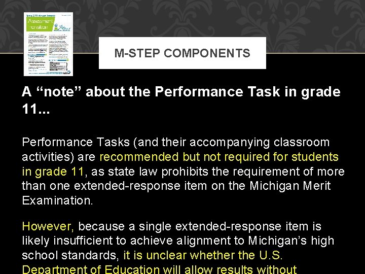 M-STEP COMPONENTS A “note” about the Performance Task in grade 11. . . Performance