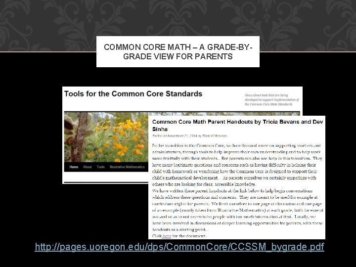 COMMON CORE MATH – A GRADE-BYGRADE VIEW FOR PARENTS http: //pages. uoregon. edu/dps/Common. Core/CCSSM_bygrade.