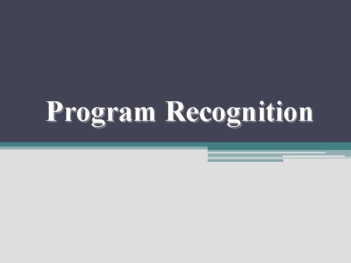 Program Recognition 