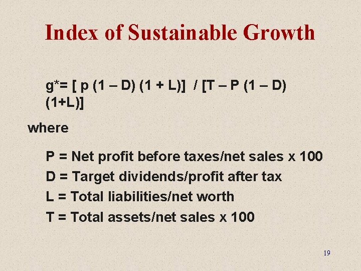 Index of Sustainable Growth g*= [ p (1 – D) (1 + L)] /
