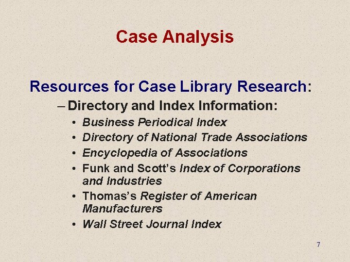 Case Analysis Resources for Case Library Research: – Directory and Index Information: • •