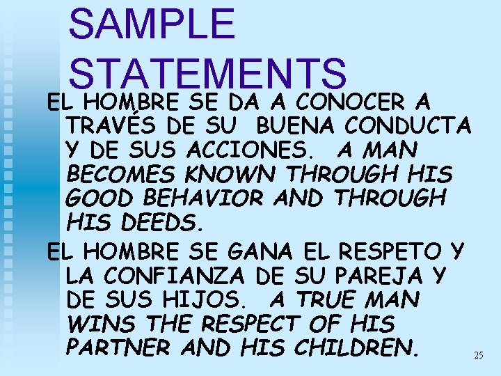 SAMPLE STATEMENTS EL HOMBRE SE DA A CONOCER A TRAVÉS DE SU BUENA CONDUCTA SAMPLE STATEMENTS EL HOMBRE SE DA A CONOCER A TRAVÉS DE SU BUENA CONDUCTA