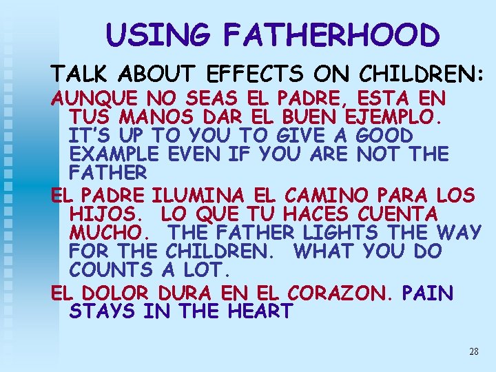 USING FATHERHOOD TALK ABOUT EFFECTS ON CHILDREN: AUNQUE NO SEAS EL PADRE, ESTA EN