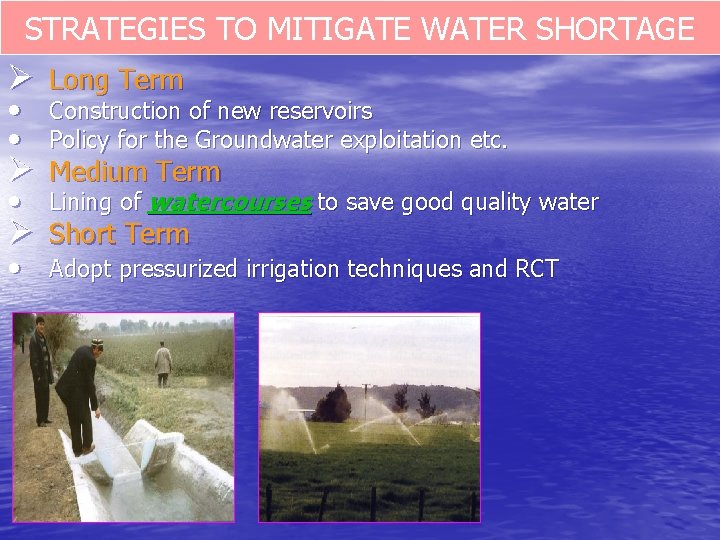 STRATEGIES TO MITIGATE WATER SHORTAGE Ø Long Term • Construction of new reservoirs •