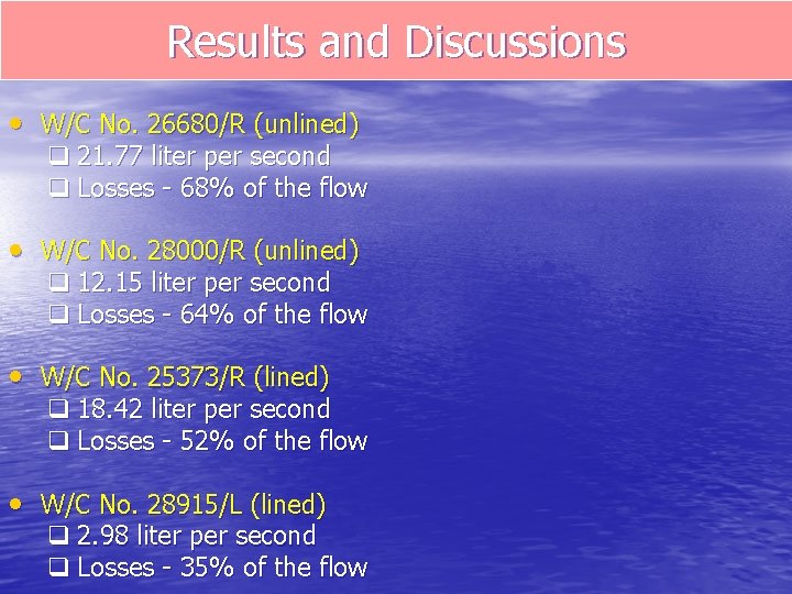 Results and Discussions • W/C No. 26680/R (unlined) q 21. 77 liter per second