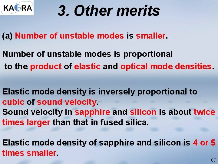 3. Other merits (a) Number of unstable modes is smaller. Number of unstable modes