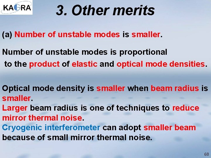 3. Other merits (a) Number of unstable modes is smaller. Number of unstable modes