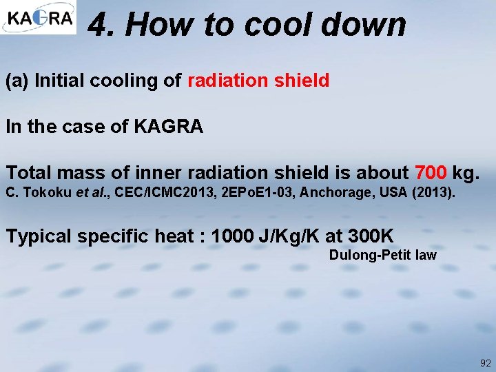 4. How to cool down (a) Initial cooling of radiation shield In the case