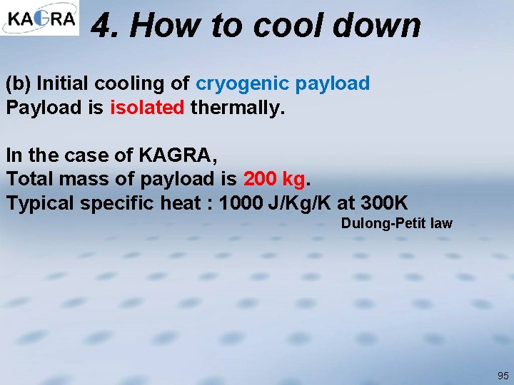 4. How to cool down (b) Initial cooling of cryogenic payload Payload is isolated