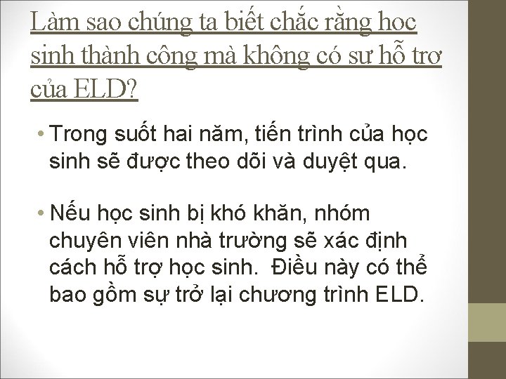 Làm sao chúng ta biết chắc rằng học sinh thành công mà không có