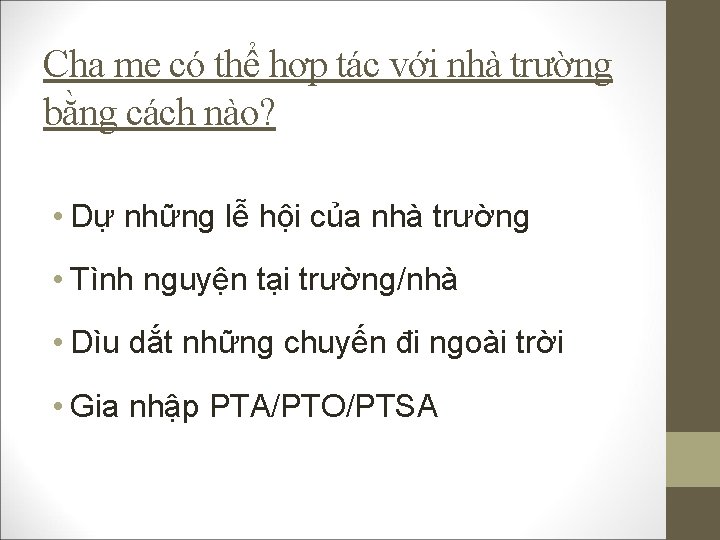 Cha mẹ có thể hợp tác với nhà trường bằng cách nào? • Dự