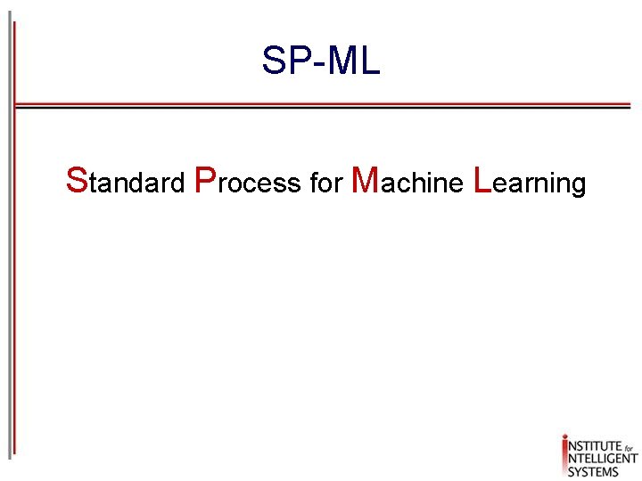 SP-ML Standard Process for Machine Learning 