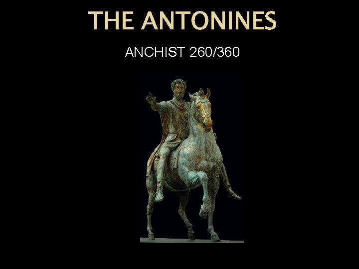 THE ANTONINES ANCHIST 260/360 