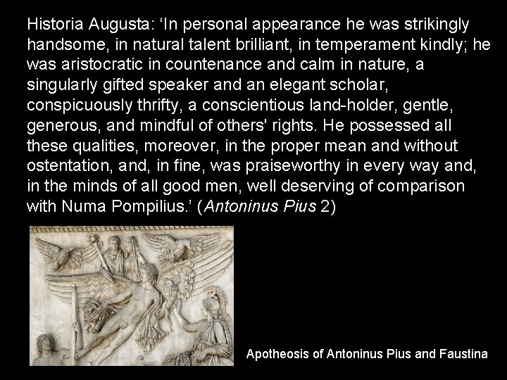 Historia Augusta: ‘In personal appearance he was strikingly handsome, in natural talent brilliant, in