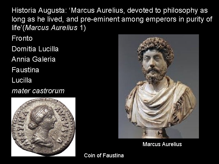 Historia Augusta: ‘Marcus Aurelius, devoted to philosophy as long as he lived, and pre-eminent