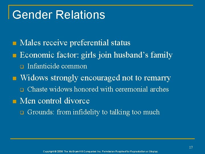 Gender Relations n n Males receive preferential status Economic factor: girls join husband’s family