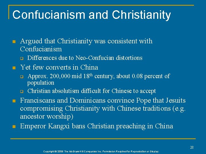 Confucianism and Christianity n Argued that Christianity was consistent with Confucianism q n Yet