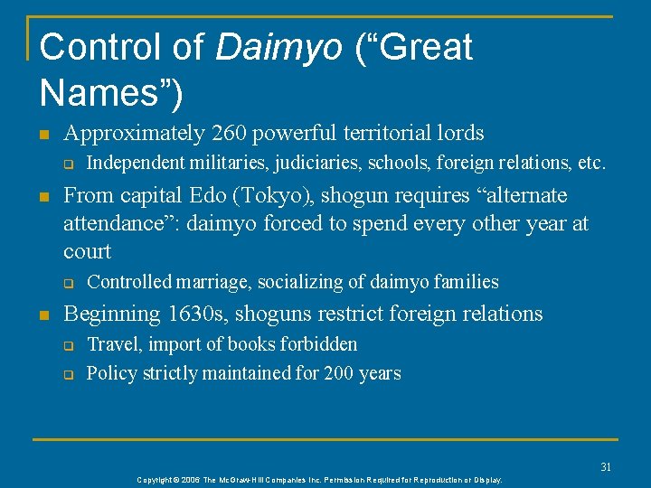 Control of Daimyo (“Great Names”) n Approximately 260 powerful territorial lords q n From