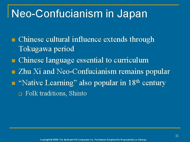 Neo-Confucianism in Japan n n Chinese cultural influence extends through Tokugawa period Chinese language