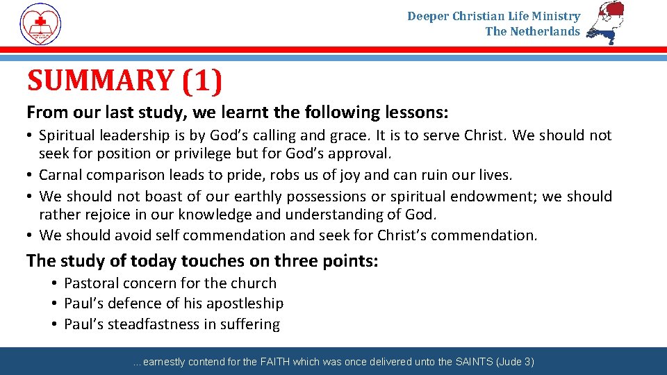 Deeper Christian Life Ministry The Netherlands SUMMARY (1) From our last study, we learnt