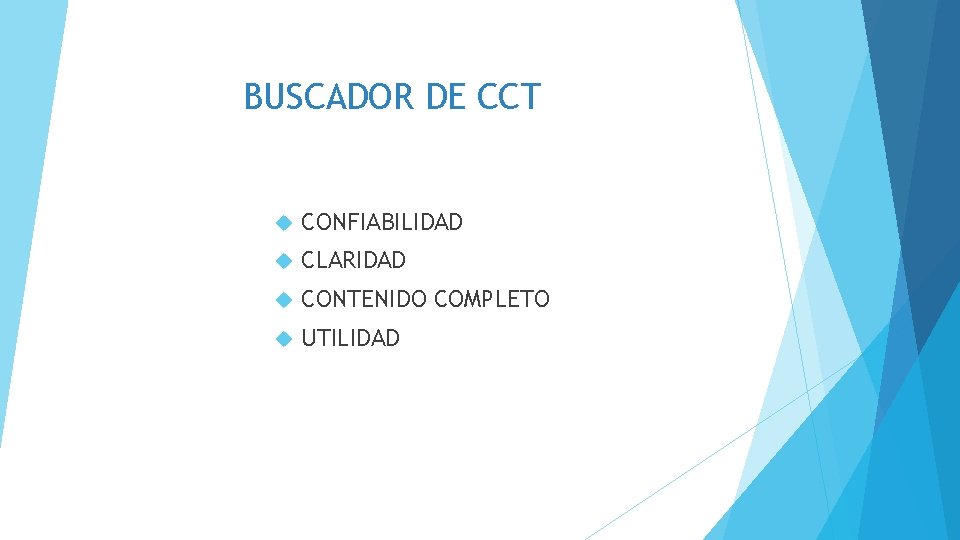 BUSCADOR DE CCT CONFIABILIDAD CLARIDAD CONTENIDO COMPLETO UTILIDAD 