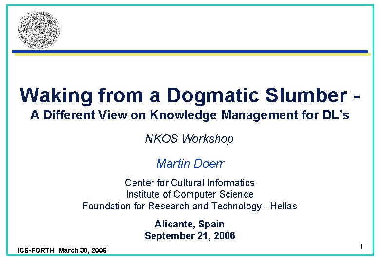 Waking from a Dogmatic Slumber A Different View on Knowledge Management for DL’s NKOS