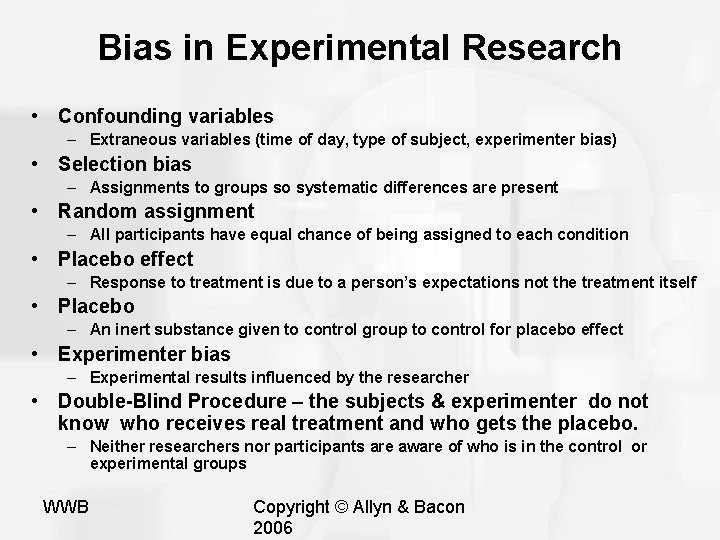 Bias in Experimental Research • Confounding variables – Extraneous variables (time of day, type Bias in Experimental Research • Confounding variables – Extraneous variables (time of day, type