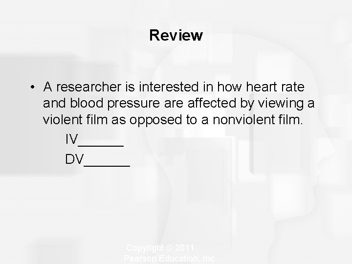 Review • A researcher is interested in how heart rate and blood pressure affected Review • A researcher is interested in how heart rate and blood pressure affected