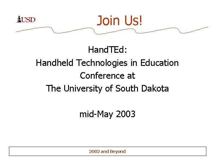 Join Us! Hand. TEd: Handheld Technologies in Education Conference at The University of South