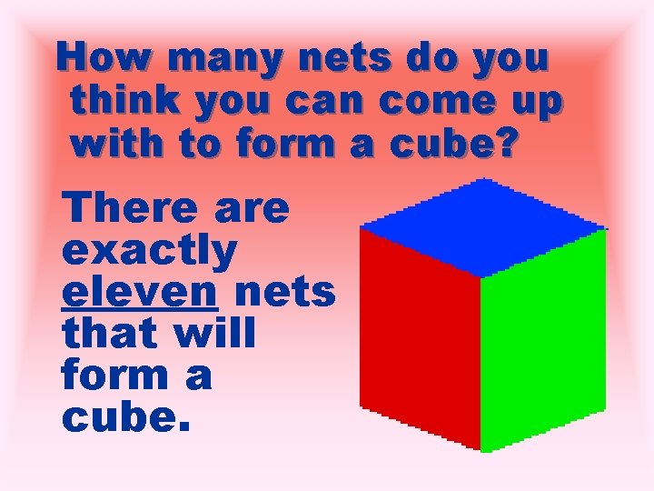 How many nets do you think you can come up with to form a